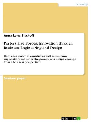cover image of Porters Five Forces. Innovation through Business, Engineering and Design